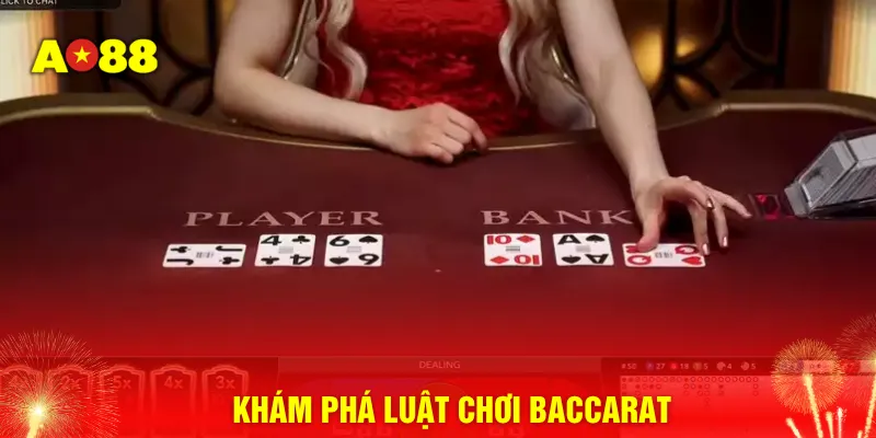 Khám phá luật chơi Baccarat 
